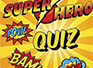 Superhero Quiz