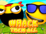 Whack Them All
